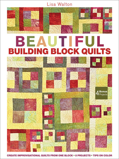 Title details for Beautiful Building Block Quilts by Lisa Walton - Available